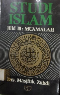 STUDI ISLAM JILID III : MUAMALAH