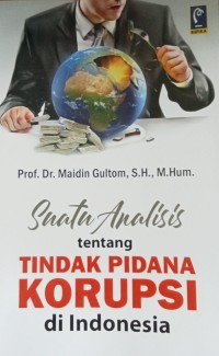 Image of Suatu Analisis Tentang Tindak Pidana Korupsi Di Indonesia