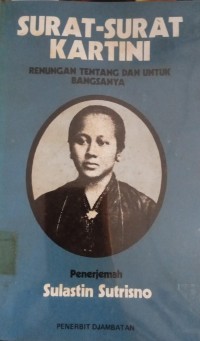 Image of Surat - Surat Kartini ( Renungan Tentang dan Untuk Bangsanya )