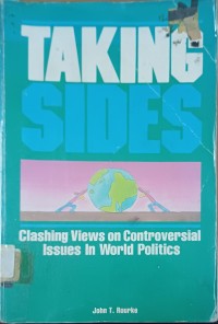 Image of Taking Sides (Clashing Views on Controversial Issues In World Politics )
