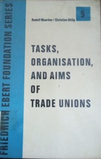 Image of Taks, Organisation, And Aims Of Trade Unions