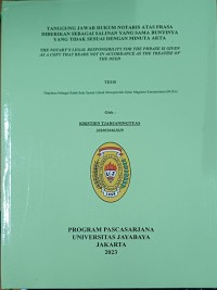 Tanggung Jaawab Hukum Notaris Atas Frasa Diberikan Sebagai Salinan Yang Sama Bunyinya Yang Tidak Sesuai Dengan Minuta Akta