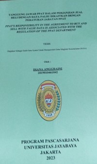 Tanggung Jawab PPAT Dalam Perjanjian Jual Beli Dengan Data Palsu Dikaitkan Dengan Peraturan Jabatan PPAT