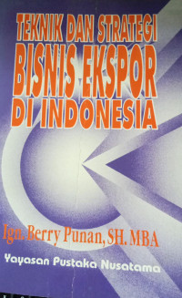 Image of Teknik Dan Strategi Bisnis Ekspor Di Indonesia
