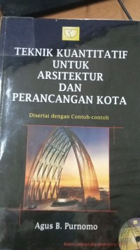 Image of Teknik Kuantitatif Untuk Arsitektur Dan Perancangan Kota