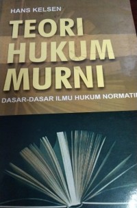Image of Teori Hukum Murni Dasar Dasar Ilmu Hukum Normatif