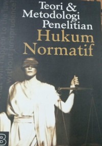 Image of Teori & Metodologi Penelitian Hukum Normatif