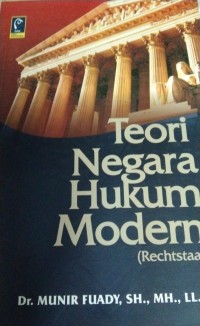 Teori Negara Hukum Modern (Rechtstaat)