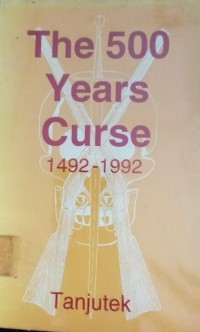 Image of The 500 Years Curse 1492 - 1992