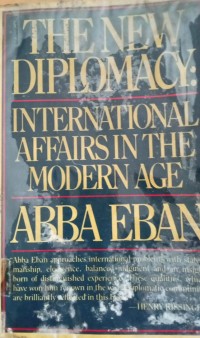 Image of The New Diplomacy : International Affairs in the Modern Age
