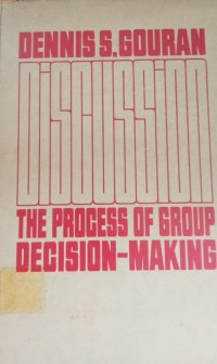 Discussion : The ptogess Of Group Decision-Making