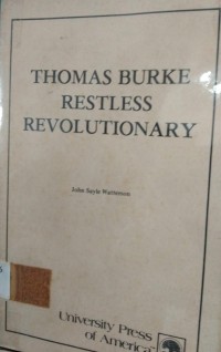 Image of Thomas Burke Restless Revolutionary