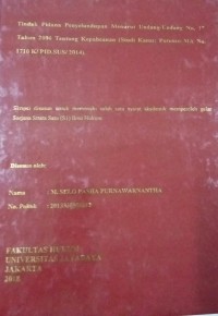 Tindak Pidana Penyelundupan Menurut Undang-Undang No.17 Tahun 2006 Tentang Kepabeanan (Studi Kasus: Putusan MA No. 1710 K/ PID.SUS/2014).