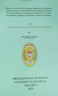 Tinjauan Yuridis Kewenangan Mahkamah Pelayaran Sebagai Quasi Yudisial Dalam Penegakan Hukum Terhadap Dugaan Pelanggaran Kode Etik Profesi Kepelautan Sebagai Perbuatan Melawan Hukum