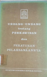 Image of Undang - Undang tentang Perkawinan dan Peraturan Pelaksanaannya