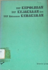 Image of UUP Kepolisian, UUP Kejaksaan dan UUP Kekuasaan Kehakiman