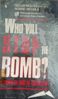 Image of Who Will Stop the Bomb ( A Primer on Nuclear Proliferatin )
