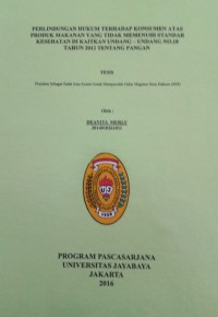 Perlindungan Hukum Terhadap Konsumen Atas Produk Makanan Yang Tidak Memenuhi Standart Kesehatan Di Kaitkan Undang-Undang No.18 Tahun 2012 Tentang Pangan