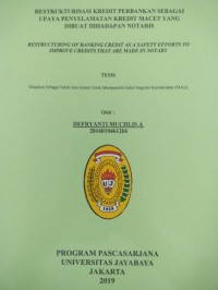 Restrukrisasi Kredit Perbankan Sebagai Upaya Penyelamatan Kredit Macet Yang Dibuat Dihadapan Notaris