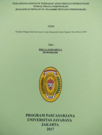 Perlindungan Hukum Terhadap Anak Sebagai Korban Dari Tindak Pidana Pornografi (Dikaitkan Dengan UU No. 44/2008 Tentang Pornografi)