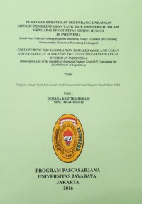 Image of Penataan Peraturan Perundang-Undangan Menuju Pemerintahan Yang Baik Dan Bersih Dalam Mencapai Efektifitas Sistem Hukum Di Indonesia