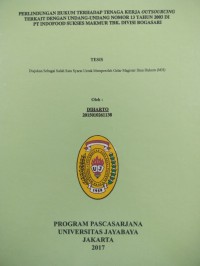 Image of Perlindungan Hukum Terhadap Tenaga Kerja Outsourcing Terkait Dengan Undang-Undang Nomor 13 Tahun 2003 Di PT Indofood Sukses Makmur Tbk. Divisi Bogasari