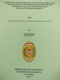 Image of Penerapan Diversi Terhadap Tindak Pidana Kelalaian Yang Dilakukan Anak Berdasarkan Restoratif Justice Dalam Upaya Mencegah Anak Menjalani Proses Peradilan