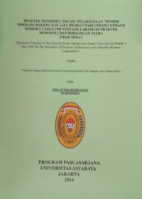 Image of Praktik Monopoli Dalam Pelaksanaan Tender Dibidang Barang Dan Jasa Dilihat Dari Undang-Undang Nomor 5 Tahun 1999 Tentang Larangan Praktek Monopoli Dan Persaingan Usaha Tidak Sehat