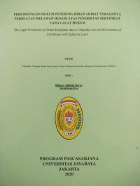 Image of Perlindungan Hukum Penerima Hibah Akibat Terjadinya Perbuatan Melawan Hukum Atas Penerbiatan Sertipikat Yang Cacat Hukum