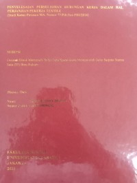 PENYELESAIAN PERSELISIHAN HUBUNGAN KERJA DALAM HAL PERJANJIAN PEKERJA TEXTILE (Studi Kasus Putusan MA. Nomor 77/Pdt.Sus-PHI/2016)