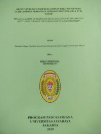 Image of Kepastian Hukum Eksekusi Jaminan Hak Tanggungan Oleh Lembaga Perbankan Terhadap Hapusnya Hak Atas Tanah