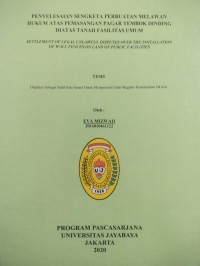 Image of Penyelesaian Sengketa Perbuatan Melawan Hukum Atas Pemasangan Pagar Tembok Dinding Diatas Tanah Fasilitas Umum