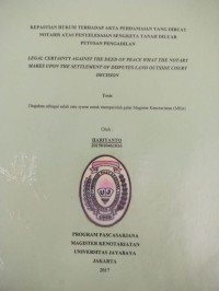 Image of Kepastian Terhadap Akta Perdamaian Yang Dibuat Notaris Atas Penyelesaian Sengketa Tanah Diluar Putusan Pengadilan
