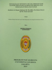 Penyelesaian Sengketa Secara Mediasi Oleh Kantor Pertanahan Kabupaten Bekasi Atas Penguasaan Hak Atas Tanah