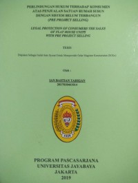 Image of Perlindungan Hukum Terhadap Konsumen Atas Penjualan Satuan Rumah Susun Dengan Sistem Belum Terbangun (Pre Project Selling)