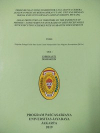 Perlindungan Hukum Kreditor Atas Adanya Cedera Janji /Wanprestasi Berdasarkan Utang Piutang Dengan Skema Executing Dengan Jaminan Berupa Piutang