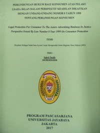 Perlindungan Hukum Bagi Konsumen Atas Pelaku Usaha Iklan Dalam Prespektif Keadilan Dikaitkan Dengan Undang-Undang Nomor 8 Tahun 1999 Tentang Perlindungan Konsumen