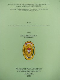 Image of Tanggung Jawab Notaris Atas Pelanggaran Jabatan Dalam Pembuatan Akta Otentik (The Notary's Responbility for Violation Of Position In The Creatian Of An Othentic Draft)