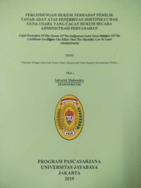 Image of Perlindungan Hukum Terhdap Pemilik Tanah Adat Atas Penerbitan Sertipikat Hak Guna Usaha Yang Cacat Hukum Secara administrasi Pertanahan