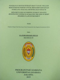 Penerapan Sistem Pendaftaran Tanah Negatif Bertendensi Positip Untuk Menjamin Kepastian Pemegang Hak Dalam Penegakkan Hukum (Implementation of Positive Tendent Negartive Registration System to G