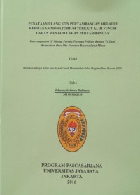 Penataan Ulang Izin Pertambangan Melalui Kebijakan Moratorium Terkait Alih Fungsi Lahan Menjadi Lahan Pertambangan