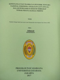 Kewenangan Dan Hambatan Penyidik Tentara Nasional Indonesia Angkatan Laut (TNI AL) Dalam Penegakkan Hukum Terhadap Tindak Pidana Illegal Fishing