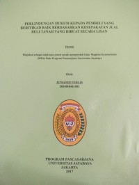 Image of Perlindungan Hukum Kepada Pembeli Yang Bertikad Baik Berdasarkan Kesepakatan Jual Beli Tanah Yang Dibuat Secara Lisan