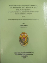 Perlindungan Hukum Terhadap Pemenang Lelang Eksekusi Hak Tanggungjawab Atas Perlawanan Debitur