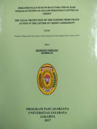 Perlindungan Hukum Bagi Para Pihak Dari Tindakan Penipuan Dalam Perjanjian Letter Of Credit