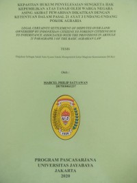 Image of Kepastian Hukum Penyelesaian Sengketa Hak Kepemilikan Atas Tanah Oleh Warga Negara Asing Akibat Pewarisan Dikaitkan Dengan Ketentuan Dalam Pasal 21 Ayat 3 Undang-Undang Pokok Agraria