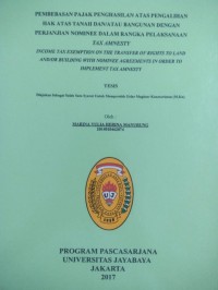 Pembebasan Pajak Penghasilan Atas Pengalihan Hak Atas Tanah Dan Atau Bangunan Dengan Perjanjian Nominee Dalam Rangka Pelaksanaan Tax Amnesty