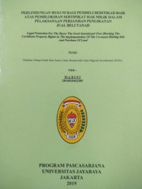 Image of Perlindungan Hukum Bagi Pembeli Beritikad Baik Atas Pemblokiran Sertipikat Hak Milik Dalam Pelaksanaan Perjanjian Pengikatan Jual Beli Tanah ( Legal protection For The Buyer The Good Intentioned Ovr Blocking The Certificate Property Rights In The Implementitation Of The Covenant Binding Sale And Purchase Of Land)