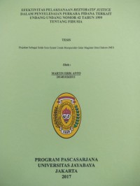 Efektivitas Pelaksanaan Restoratif Justice Dalam Penyelesaian Perkara Pidana Terkait Undang Undang Nomor 42 Tahun 1999 Tentang Fidusia