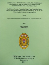 Image of Kewenangan Otoritas Jasa Keuangan Republik Indonesia Untuk Melindungi Kepentingan Konsumen Bidang Jasa Keuangan (Studi Kasus Putusan Pengadilan Niaga Pada Pengadilan Negeri Jakarta Pusat No 04/pdt.sus.pailit/2015/Pn.Niaga.jkt.pst Jo. No. 27/pdt.sus.PKPU/2015/PN.Niaga.Jkt.Pst)
